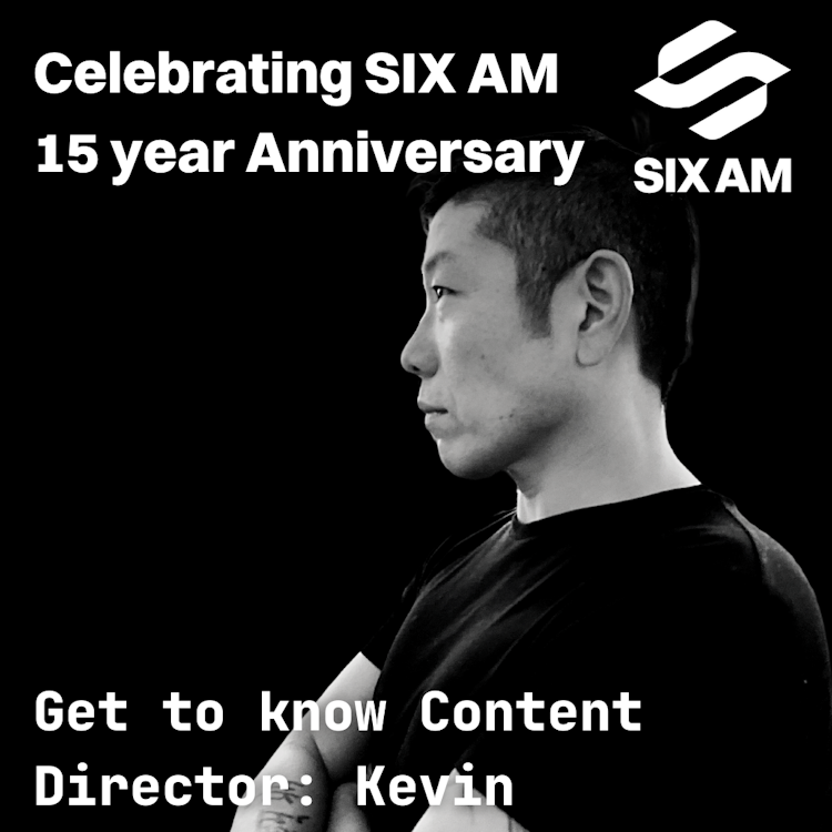Celebrating SIX AM 15 Year Anniversary: Get to Know Content Director, Kevin